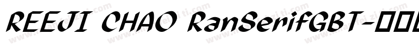 REEJI CHAO RanSerifGBT字体转换